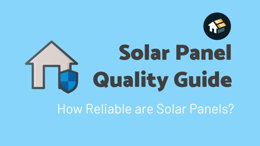 solar panel quality guide reliability