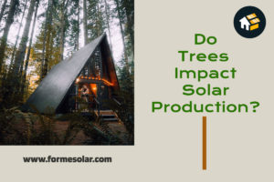 Read more about the article How do trees and shade affect solar panel power production?