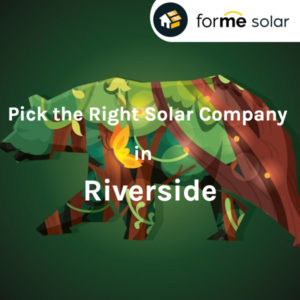 Read more about the article How To Pick The Right Solar Company in Riverside County