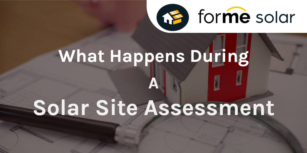 what happens during a solar site assessment