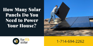 Read more about the article How Many Solar Panels Do You Need to Power Your House?
