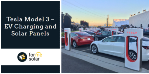 Read more about the article Tesla Model 3 – EV Charging and Solar Panels
