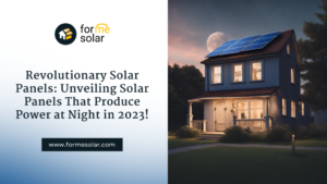 Read more about the article Revolutionary Solar Panels! Unveiling Solar Panels That Produce Power at Night in 2023!