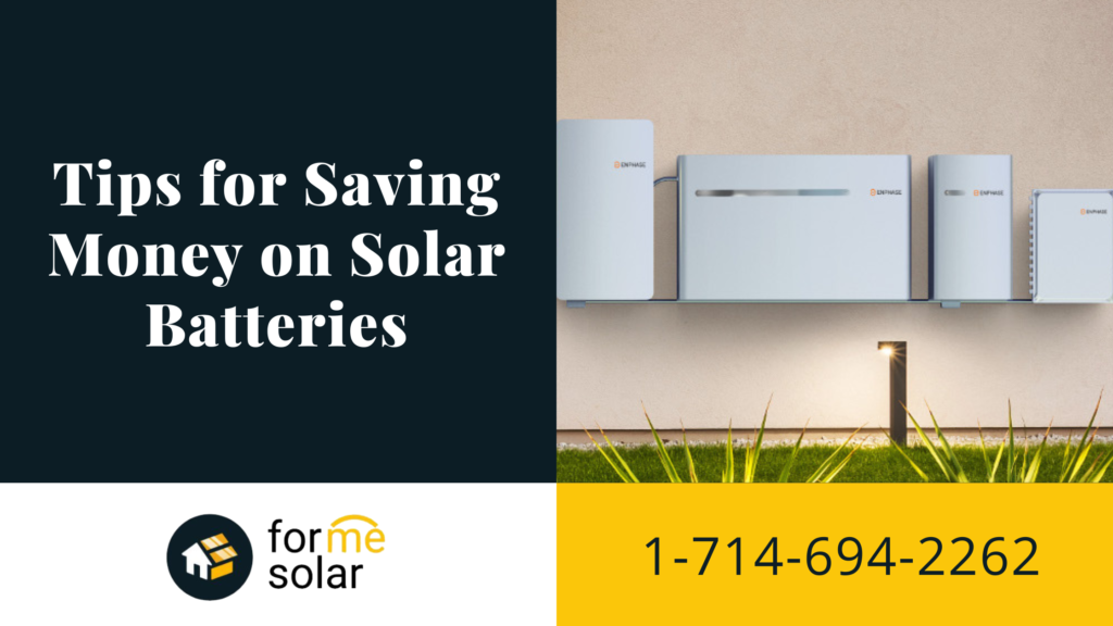 tips for saving money on solar batteries
